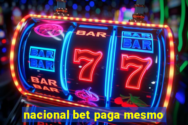 nacional bet paga mesmo