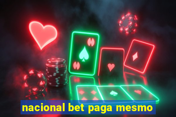 nacional bet paga mesmo