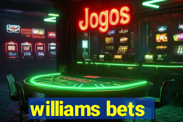 williams bets