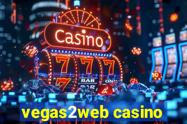 vegas2web casino