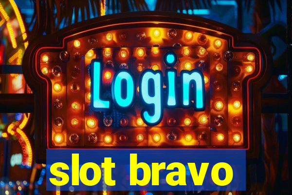 slot bravo