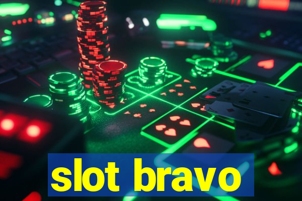 slot bravo