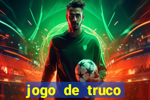 jogo de truco valendo dinheiro