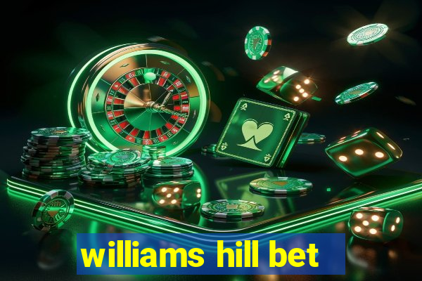 williams hill bet