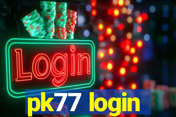 pk77 login