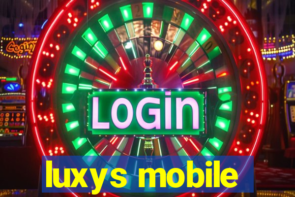 luxys mobile