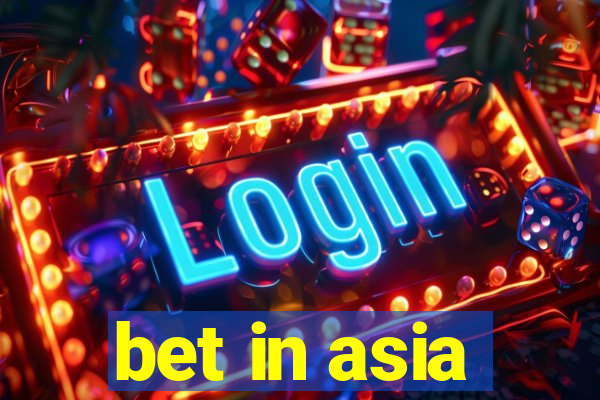 bet in asia