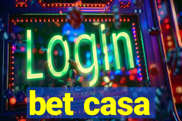 bet casa