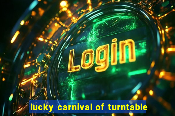 lucky carnival of turntable