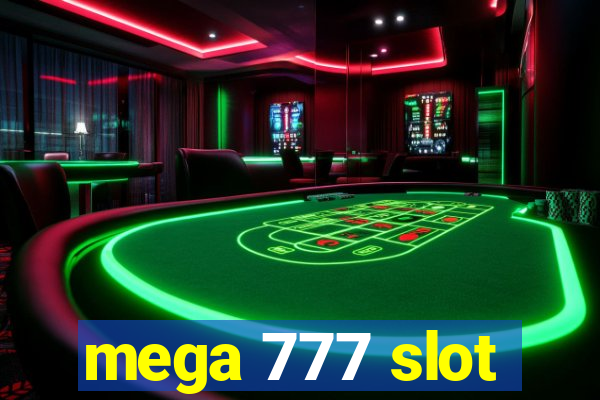 mega 777 slot