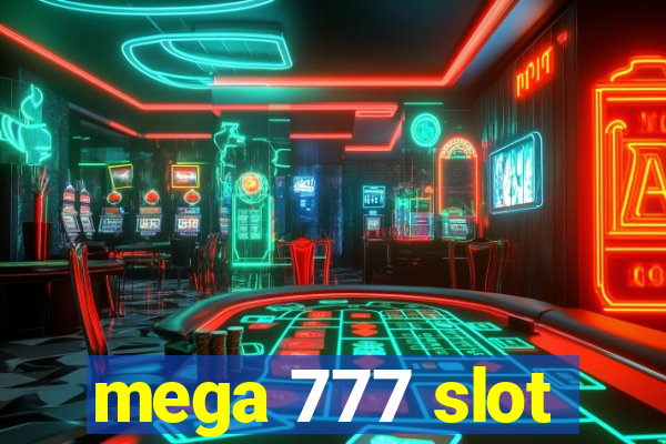 mega 777 slot