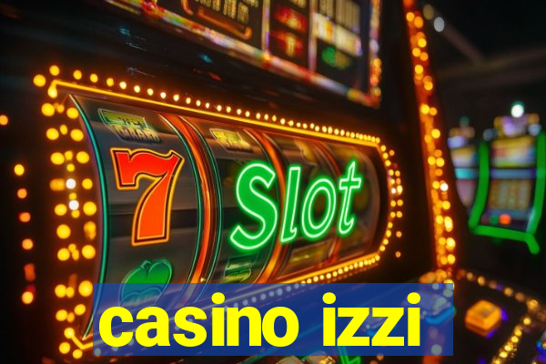 casino izzi