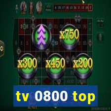 tv 0800 top