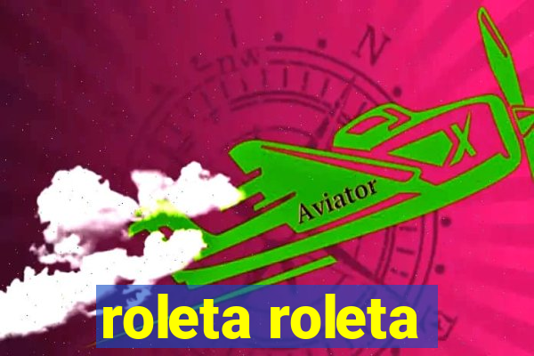 roleta roleta