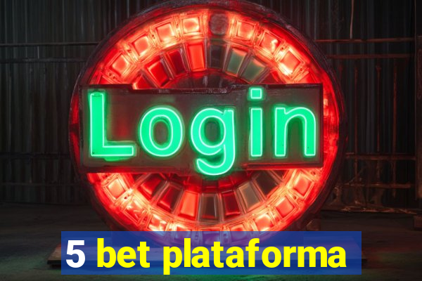 5 bet plataforma