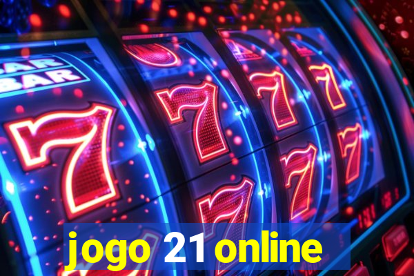 jogo 21 online