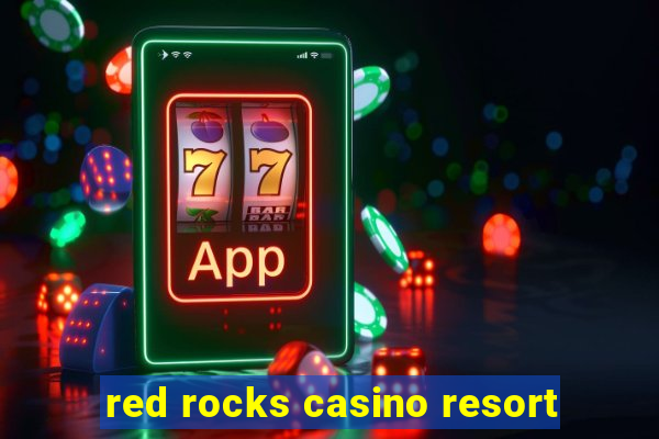 red rocks casino resort