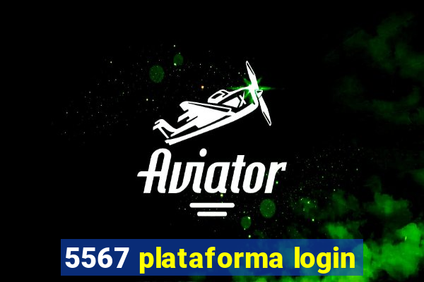 5567 plataforma login