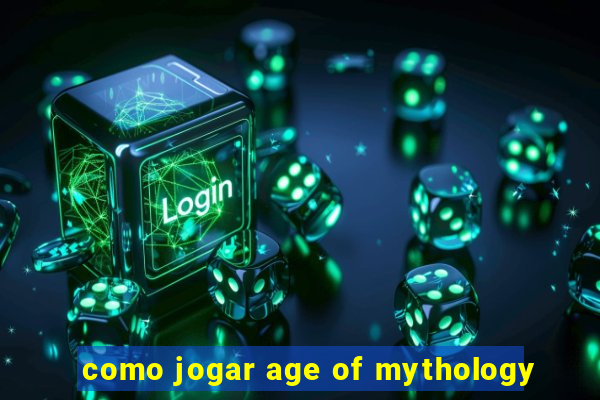 como jogar age of mythology