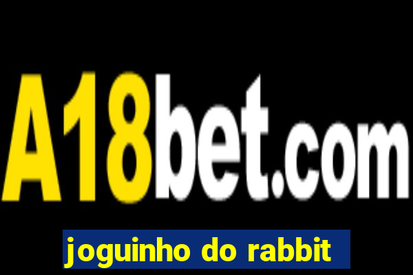 joguinho do rabbit