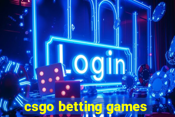 csgo betting games