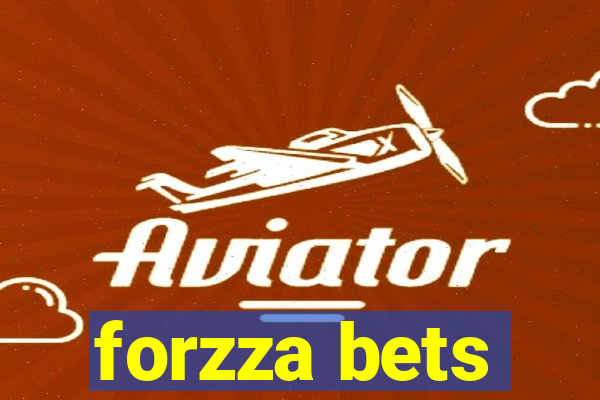 forzza bets