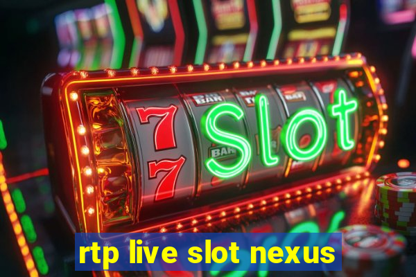 rtp live slot nexus