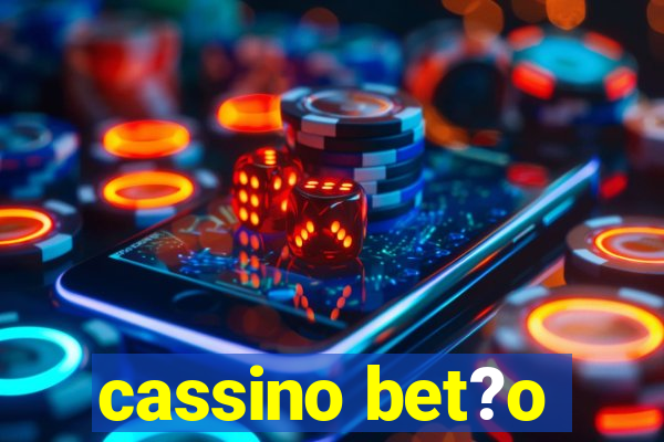 cassino bet?o