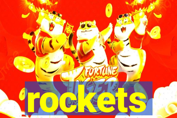 rockets