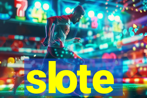 slote