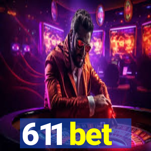 611 bet