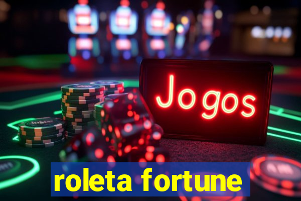 roleta fortune