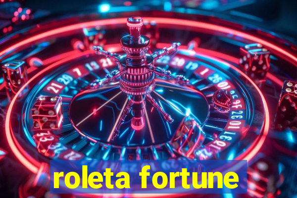 roleta fortune