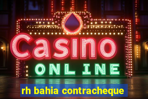 rh bahia contracheque