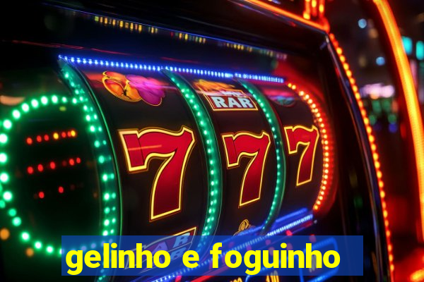 gelinho e foguinho