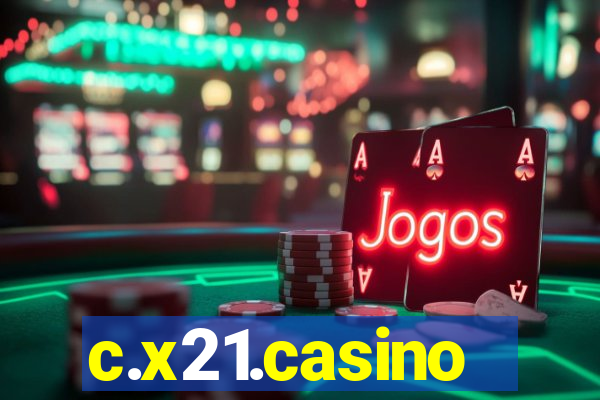 c.x21.casino