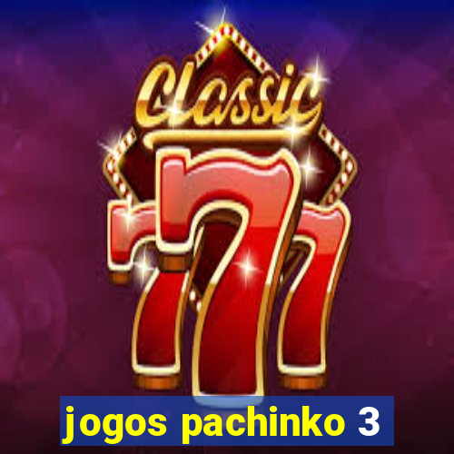 jogos pachinko 3