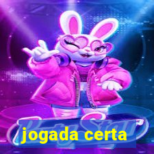 jogada certa