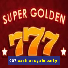 007 casino royale party