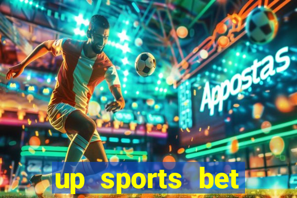 up sports bet b么nus 5 reais