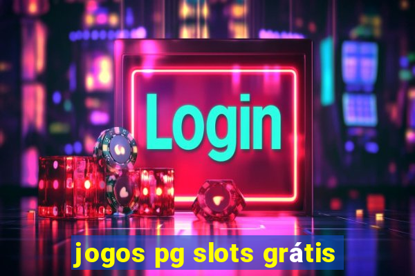 jogos pg slots grátis