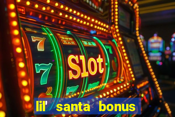 lil' santa bonus buy slot