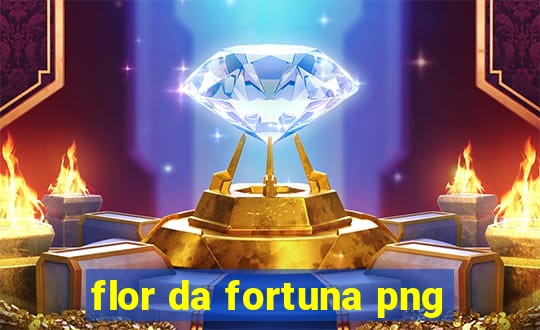 flor da fortuna png