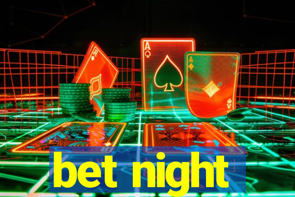 bet night