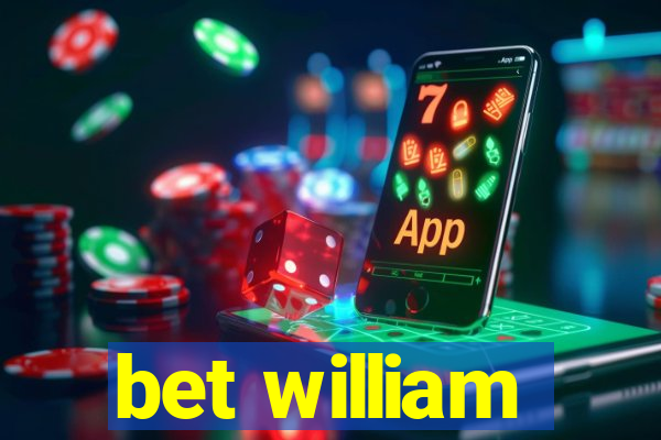 bet william