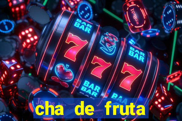 cha de fruta estrela stardew valley id stardew valley