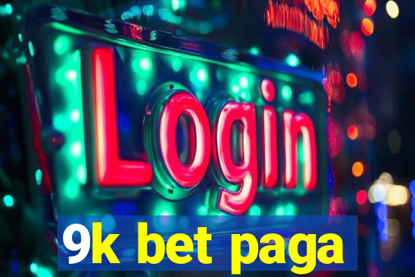 9k bet paga