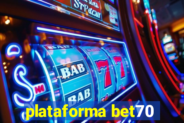 plataforma bet70