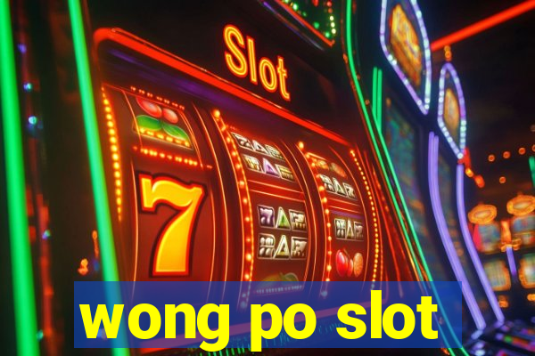 wong po slot