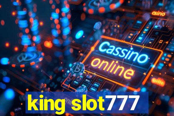 king slot777